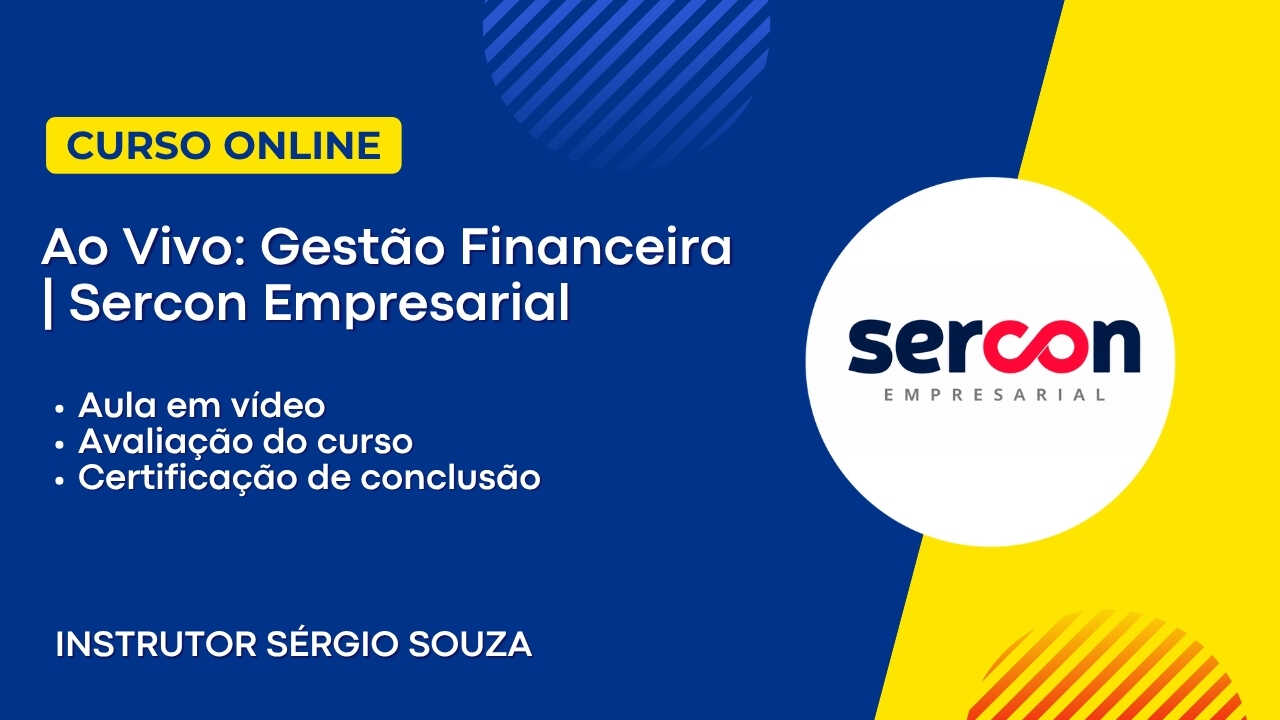 Ao Vivo: Gestão Financeira | Sercon Empresarial | Sérgio Souza