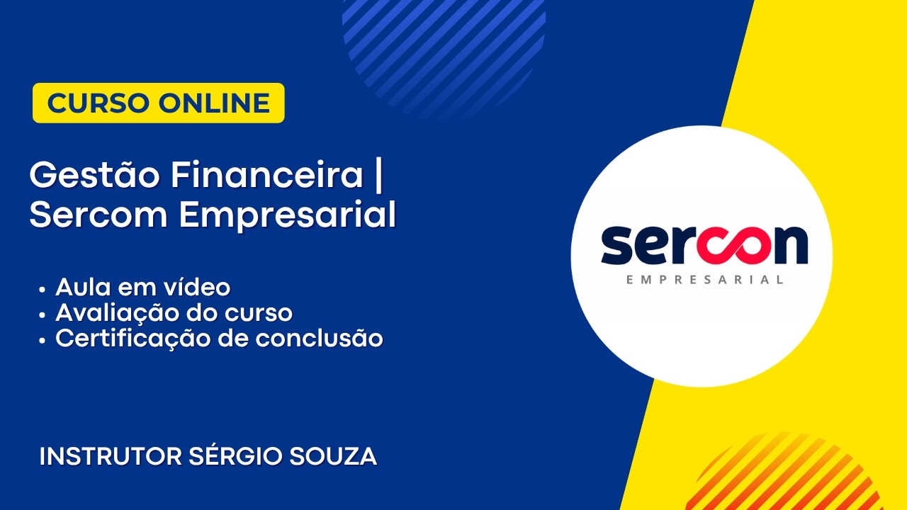 Gestão Financeira | Professor Sérgio Souza | Sercom Empresarial