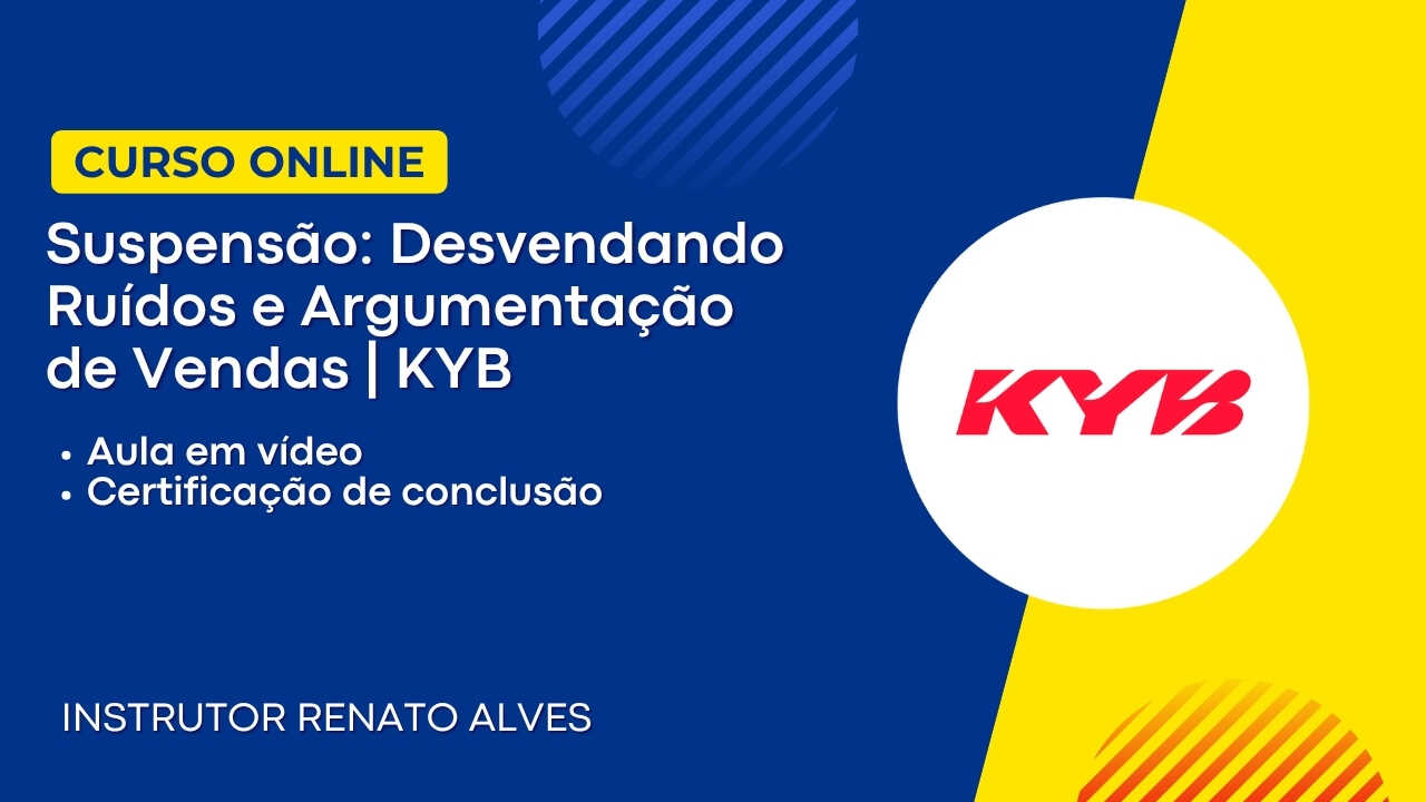 Suspensão: Desvendando Ruídos e Argumentação de Vendas | KYB | Renato Alves